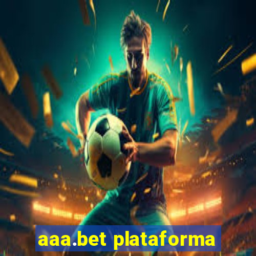 aaa.bet plataforma